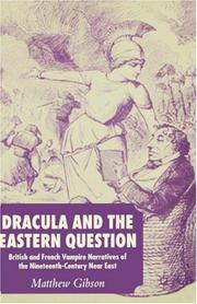 Cover of: Dracula and the Eastern Question: British and French Vampire Narratives of the Nineteenth-Century Near East