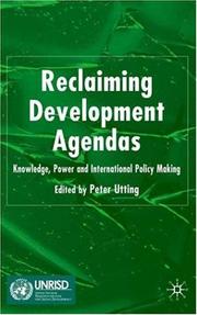 Cover of: Reclaiming Development Agendas: Knowledge, Power and International Policy Making