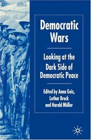Cover of: Democratic Wars: Looking at the Dark Side of Democratic Peace