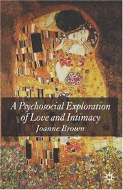 Cover of: A Psychosocial Exploration of Love and Intimacy by Joanne Brown