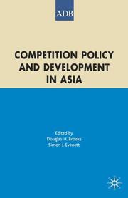 Cover of: Competition policy and development in Asia by edited by Douglas H. Brooks and Simon J. Evenett.