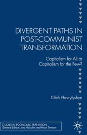 Cover of: Divergent Paths in Post-Communist Transformation: Capitalism for All or Capitalism for the Few? (Studies in Economic Transition)