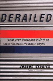 Cover of: Derailed: what went wrong and what to do about America's passenger trains