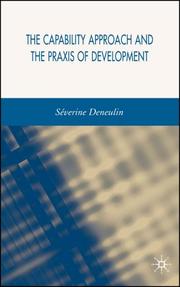 The capability approach and the praxis of development by Séverine Deneulin