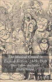 Cover of: The Musical Crowd in English Fiction, 1840-1910 by Phyllis Weliver