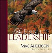 Cover of: The Essence of Leadership by Mac Anderson