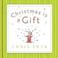 Cover of: Christmas Is a Gift