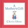 Cover of: A mother's gift