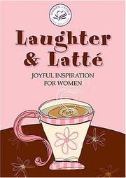 Cover of: Laughter and Latte: Joyful Inspiration for Women (Women of Faith)