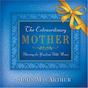 Cover of: The Extraordinary Mother: Blessings for You from Bible Moms