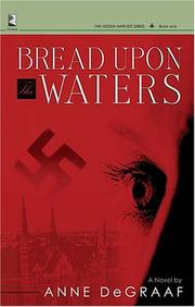 Cover of: Bread Upon the Waters by Anne de Graaf