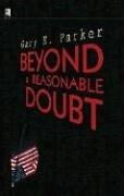 Cover of: Beyond a Reasonable Doubt (Burke Anderson Mystery Series #1) by Gary E. Parker