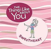 Cover of: The Thing I Like About You Sweetheart (Thing I Like about You)