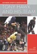 Cover of: Tony Hawk and His Team: Skateboarding Superstars (Extreme Sports Biographies (Rosen Publishing Group).)