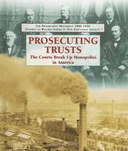 Cover of: Prosecuting trusts: the courts break up monopolies in America