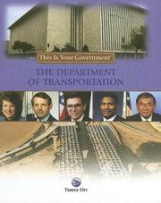 Cover of: The Department of Transportation (This Is Your Government) | Tamra Orr