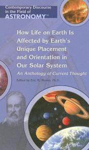 Cover of: How Life on Earth Is Affected by Its Unique Placement And Orientation in Our Solar System by 