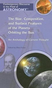 Cover of: The Size, Composition, And Surface Features of the Planets Orbiting the Sun: An Anthology Of Current Thought (Contemporary Discourse in the Field of Astronomy)