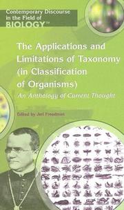 Cover of: The Applications And Limitations of Taxonomy (in Classification of Organisms): An Anthology of Current Thought (Contemporary Discourse in the Field of Biology)