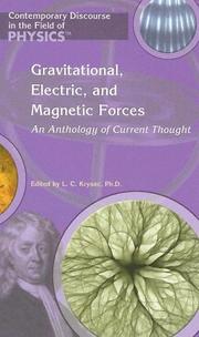 Cover of: Gravitational, Electric And Magnetic Forces: An Anthology Of Current Thought (Contemporary Discourse in the Field of Physics)