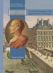 Cover of: Montesquieu: The French Philosopher Who Shaped Modern Govermnent (Philosophers of the Enlightenment)
