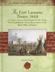 Cover of: The Fort Laramie Treaty, 1868: A Primary Source Examination of the Treaty That Established a Sious Reservation in the Black Hills of Dakota in 1868 (Primary Source of American Treaties)