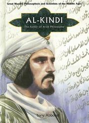 Cover of: Al Kindi: Father of Arab Philosophy And Ninth-century Scientist, Calligrapher, And Musician (Great Muslim Philosophers and Scientists of the Middle Ages)