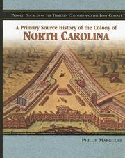 Cover of: A Primary source history of the colony of North Carolina