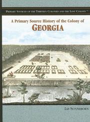 Cover of: A primary source history of the Colony of Georgia