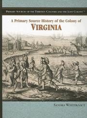 Cover of: A primary source history of the colony of Virginia