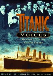 Cover of: Titanic voices: memories from the fateful voyage