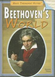 Cover of: Beethoven's World (Music Throughout History) by Jennifer Viegas