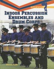 Cover of: Indoor Percussion Ensembles And Drum Corps (Team Spirit)