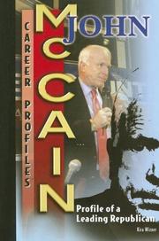 Cover of: John Mccain: Profile of a Leading Republican (Career Profiles)