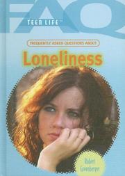 Cover of: Frequently Asked Questions About Loneliness (Faq: Teen Life) by 
