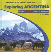 Cover of: Exploring Argentina With the Five Themes of Geography (The Library of the Western Hemisphere)