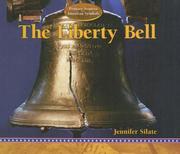 Cover of: The Liberty Bell by Jennifer Silate