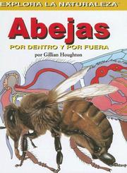 Cover of: Abejas/bees: Por Dentro Y Por Fuera / Inside And Out (Explora La Naturaleza)