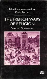 Cover of: The French wars of religion by edited and translated by David Potter.