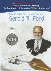 How to draw the life and times of Gerald R. Ford by Michael F. Plaut