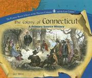 Cover of: The Colony Of Connecticut: A Primary Source History (Primary Source Library of the Thirteen Colonies and the Lost Colony.)