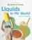 Cover of: Liquids in My World (My World of Science (Powerkids))