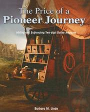 Cover of: The Price of a Pioneer Journey: Adding and Subtracting Two-Digit Dollar Amounts (Rosen Publishing Group's Reading Room Collection)