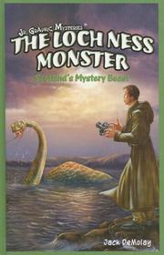 Cover of: The Loch Ness Monster: Scotland's Mystery Beast (Jr. Graphic Mysteries)