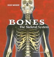 Cover of: Bones: The Skeletal System (Body Works)