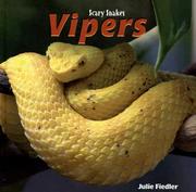 Vipers (Scary Snakes) by Julie Fiedler
