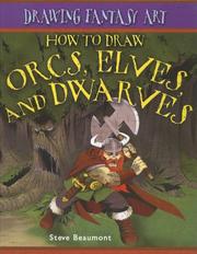 Cover of: How to Draw Orcs, Elves, and Dwarves (Drawing Fantasy Art) by 