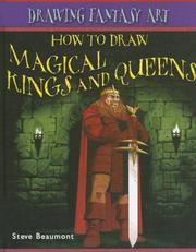 Cover of: How to Draw Magical Kings and Queens (Drawing Fantasy Art) by Steve Beaumont