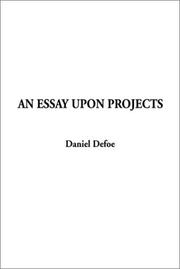 Cover of: An Essay upon Projects by Daniel Defoe