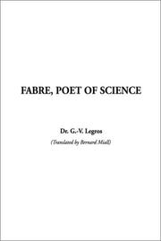 Fabre, Poet of Science by G. V. Legros